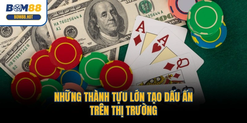 Những thành tựu lớn tạo dấu ấn trên thị trường