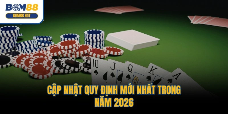 Cập nhật quy định mới nhất trong năm 2026